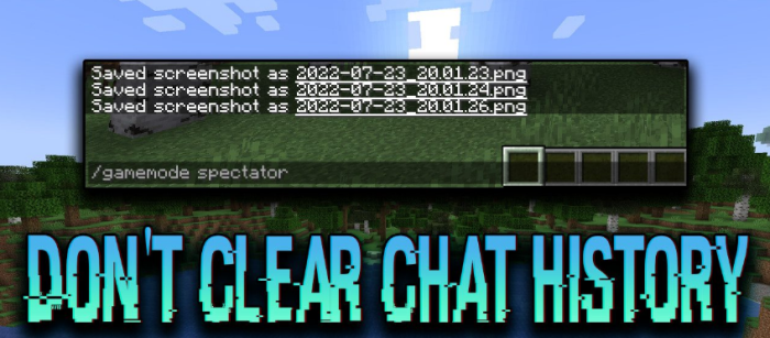 Don’t Clear Chat History для Майнкрафт [1.19.4, 1.19.3, 1.19.1]