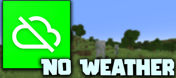 No Weather Effects для Майнкрафт [1.19.4, 1.19.3, 1.19.2]