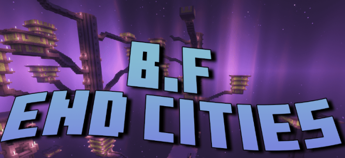 B.F End Cities для Майнкрафт [1.20.1, 1.19.2, 1.18.2]