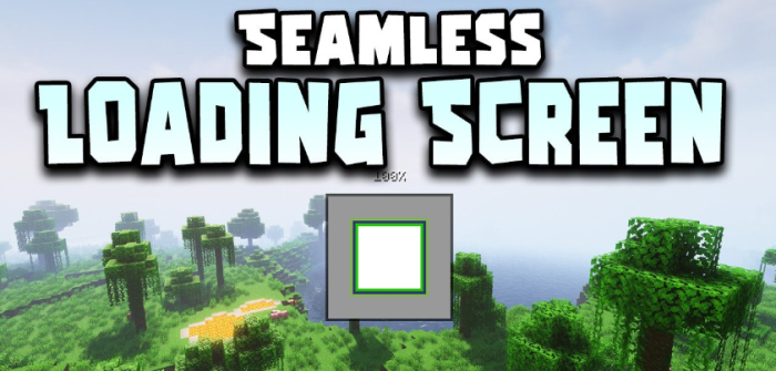 Seamless Loading Screen для Майнкрафт [1.20.1, 1.19.4, 1.19.3]