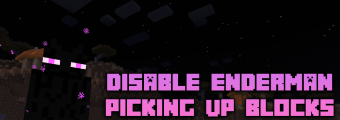 Disable Enderman Picking Up Blocks для Майнкрафт [1.20.1, 1.19.4, 1.19.3]