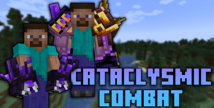 Cataclysmic Combat для Майнкрафт [1.20.1, 1.20, 1.19.2]