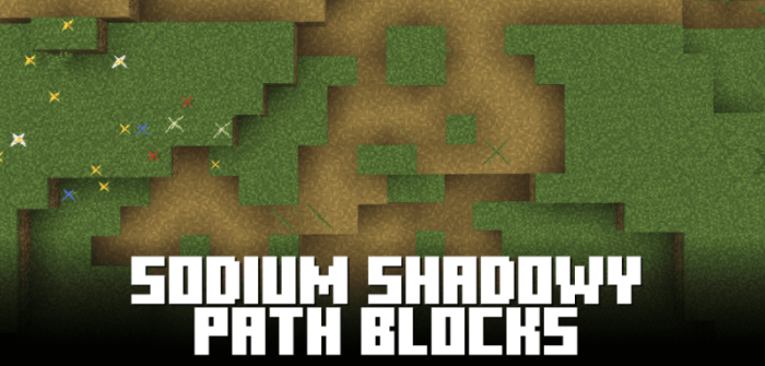 Sodium Shadowy Path Blocks для Майнкрафт [1.20.2, 1.19.4, 1.18.2]