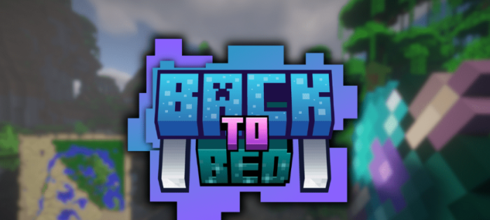 Back To Bed для Майнкрафт [1.20.2, 1.20.1, 1.20]