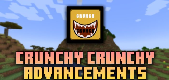 Crunchy Crunchy Advancements для Майнкрафт [1.21, 1.20.1, 1.19.2]