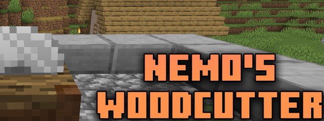 Nemo’s Woodcutter для Майнкрафт [1.21.1, 1.21, 1.20.6]