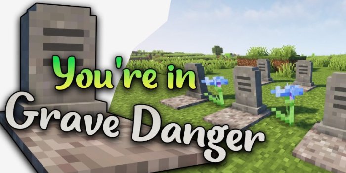 You’re in Grave Danger для Майнкрафт [1.21.1, 1.21, 1.20.6]