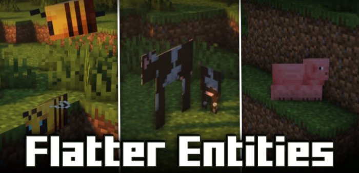 Flatter Entities для Майнкрафт [1.21, 1.20.6, 1.20.1]