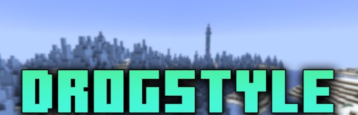 Drogstyle для Майнкрафт [1.21.1, 1.21, 1.20.4]