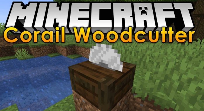 Corail Woodcutter для Майнкрафт [1.21.1, 1.21, 1.20.6]