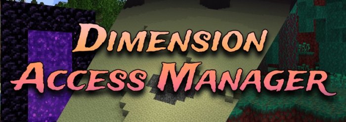 Dimension Access Manager для Майнкрафт [1.21.1, 1.20.6, 1.20.4]