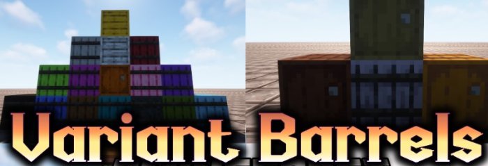 Variant Barrels для Майнкрафт [1.21.1, 1.21, 1.20.2]