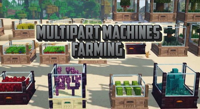 Multipart Machines Farming для Майнкрафт [1.21.1, 1.21, 1.20.6]