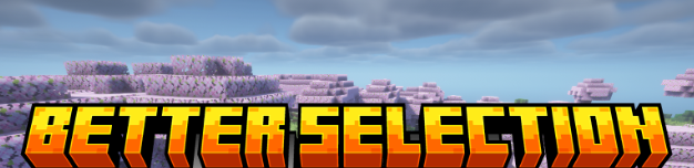 Better Selection для Майнкрафт [1.21.9, 1.21.8, 1.21.7]