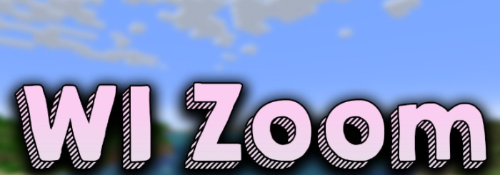WI Zoom для Майнкрафт [1.21.9, 1.21.8]