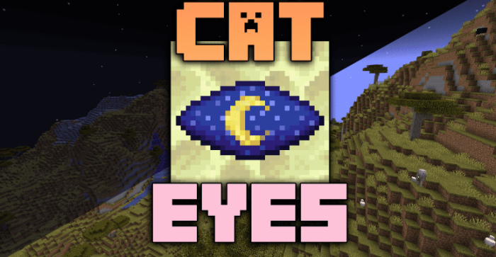 Cat Eyes для Майнкрафт [1.21.10, 1.21.9, 1.21.8]