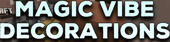 Magic Vibe Decorations для Майнкрафт [26.2, 26.1.2, 26.1.1]